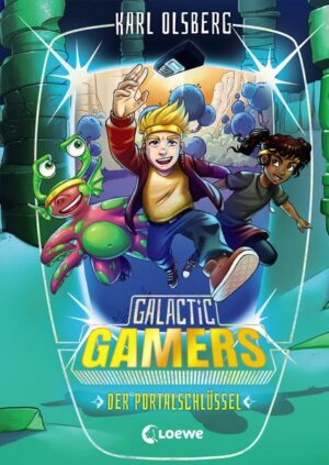 Galactic Gamers (Band 3) - Der Portalschlüssel