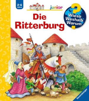 Die Ritterburg / Wieso? Weshalb? Warum? Junior Bd. 4