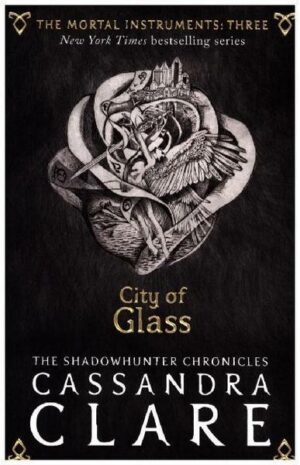 The Mortal Instruments 03: City of Glass