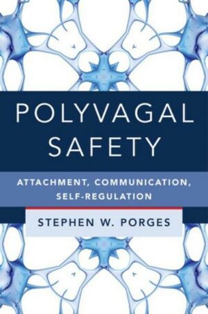 Polyvagal Safety: Attachment