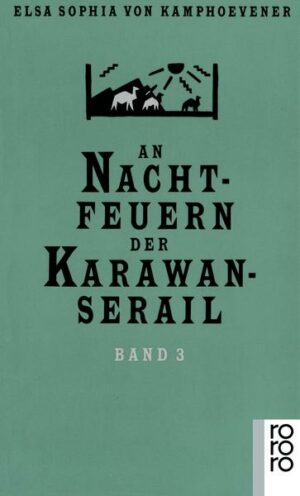 An Nachtfeuern der Karawan-Serail 1-3