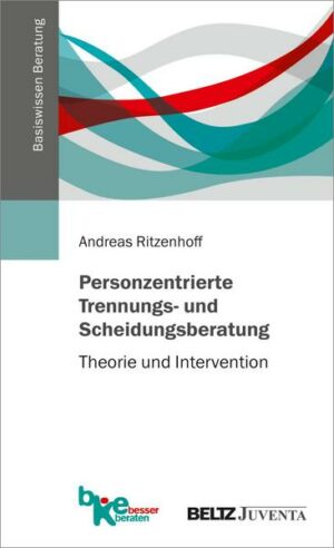 Personzentrierte Trennungs- und Scheidungsberatung