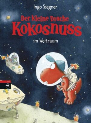 Der kleine Drache Kokosnuss im Weltraum / Die Abenteuer des kleinen Drachen Kokosnuss Bd.17