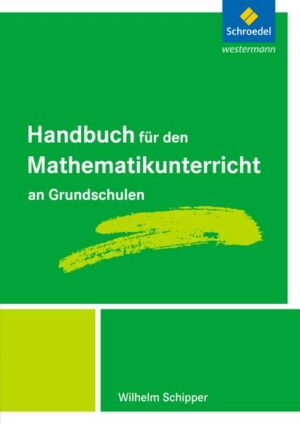 Handbuch für den Mathematikunterricht / Handbuch für den Mathematikunterricht an Grundschulen