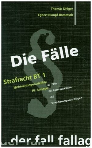 Die Fälle. Strafrecht BT 1