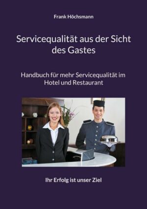 Servicequalität aus der Sicht des Gastes