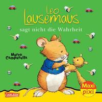 Maxi Pixi 108: Leo Lausemaus sagt nicht die Wahrheit