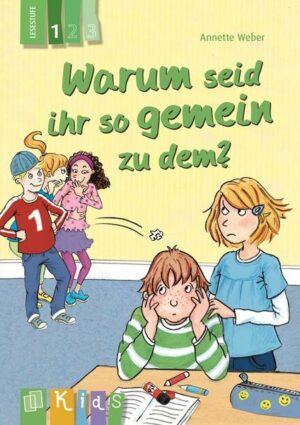 Warum seid ihr so gemein zu dem? – Lesestufe 1