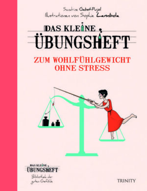 Das kleine Übungsheft - Zum Wohlfühlgewicht ohne Stress