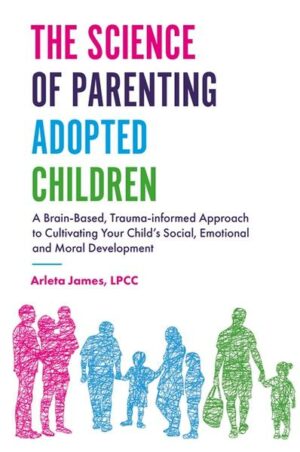 The Science of Parenting Adopted Children