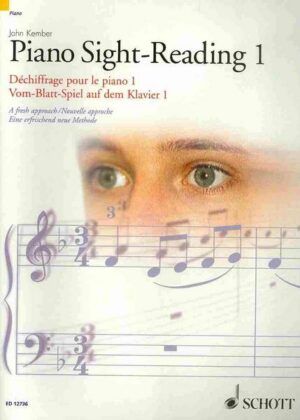 Piano Sight-Reading 1/Dechiffrage Pour Le Piano 1/Vom-Blatt-Spiel Auf Dem Klavier 1: A Fresh Approach/Nouvelle Approche/Eine Erfrischend Neue Methode