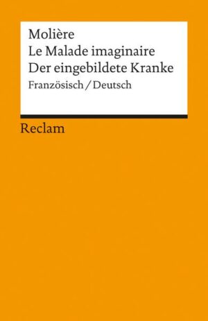 Le Malade imaginaire /Der eingebildete Kranke