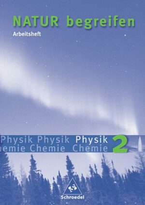 Natur begreifen Physik/Chemie / Natur begreifen Physik / Chemie - Ausgabe 2003