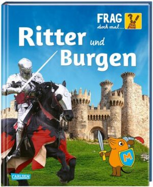 Frag doch mal ... die Maus: Ritter und Burgen