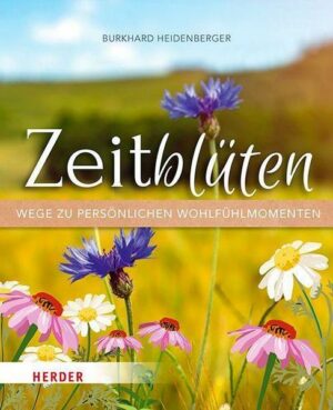 Zeitblüten – Wege zu persönlichen Wohlfühlmomenten