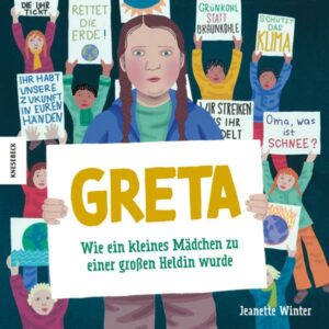 Greta – wie ein kleines Mädchen zu einer großen Heldin wurde