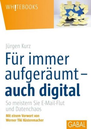 Für immer aufgeräumt – auch digital