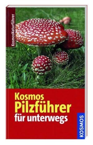 Kosmos Naturführer für unterwegs - Pilzführer