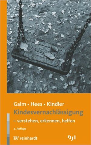 Kindesvernachlässigung – verstehen