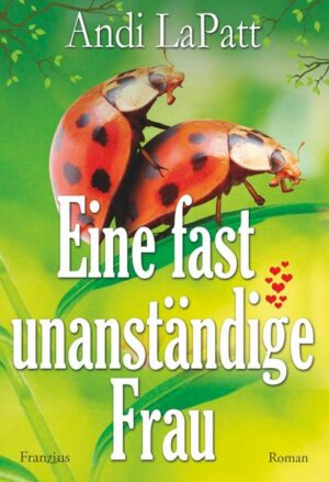 Eine fast unanständige Frau