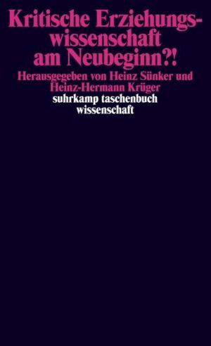 Kritische Erziehungswissenschaft am Neubeginn?!