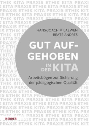 Gut aufgehoben in der Kita: Arbeitsbögen zur Sicherung der pädagogischen Qualität [10 Bögen]