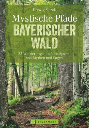 Mystische Pfade Bayerischer Wald