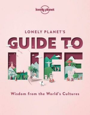 Lonely Planet's Guide to Life