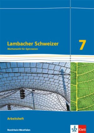 Lambacher Schweizer Mathematik 7. Ausgabe Nordrhein-Westfalen