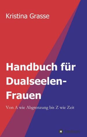 Handbuch für Dualseelen-Frauen