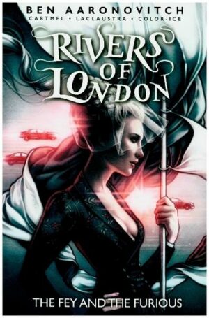 Rivers of London: Volume 08 - The Fey and the Furious