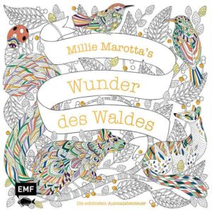 Millie Marotta's Wunder des Waldes – Die schönsten Ausmalabenteuer