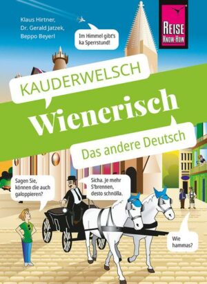 Wienerisch - Das andere Deutsch