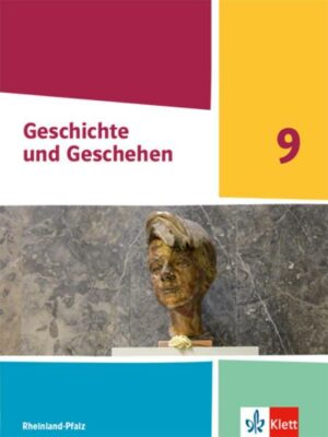 Geschichte und Geschehen 9. Ausgabe Rheinland-Pfalz