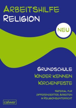 Arbeitshilfe Religion Grundschule Kinder kennen Kirchenfeste