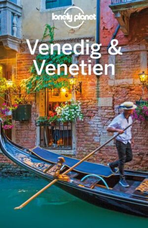 Lonely Planet Reiseführer Venedig & Venetien