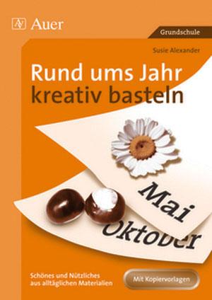 Rund ums Jahr kreativ basteln