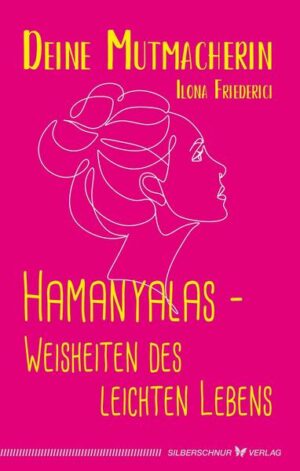 Hamanyalas – Weisheiten des leichten Lebens