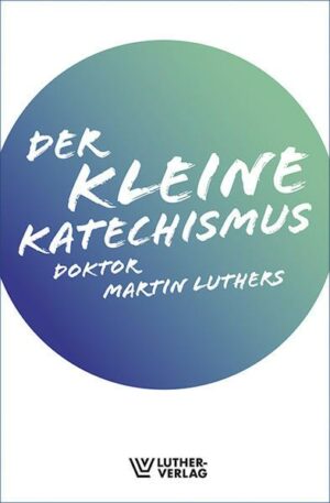 Der Kleine Katechismus