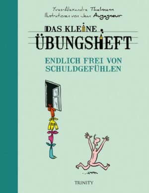 Das kleine Übungsheft - Endlich frei von Schuldgefühlen