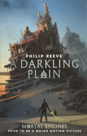 Mortal Engines 4. A Darkling Plain