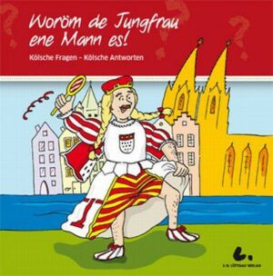 Woröm de Jungfrau ene Mann es!