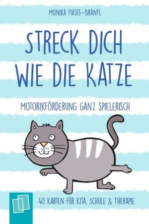 Streck dich wie die Katze – Motorikförderung ganz spielerisch