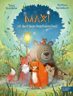 Maxi ist doch kein Angsthörnchen! (Band 1)