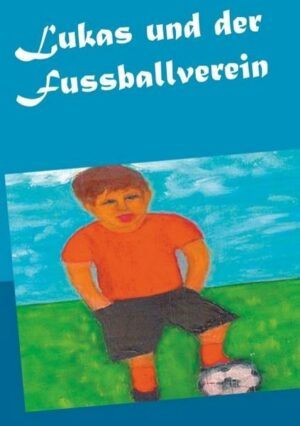 Lukas und der Fussballverein