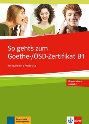 So geht’s zum Goethe-/ÖSD-Zertifikat B1