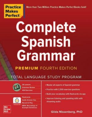 Practice Makes Perfect: Complete Spanish Grammar