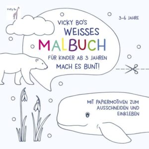 Weißes Malbuch für Kinder ab 3 Jahren. Mit Papiermotiven zum Ausschneiden und Einkleben. 3-6 Jahre