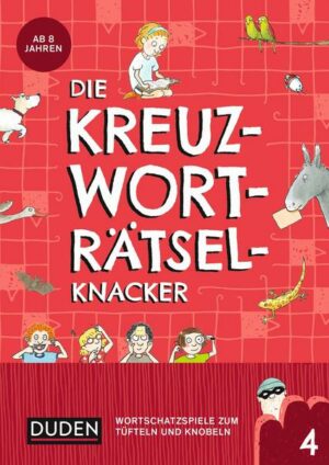 Die Kreuzworträtselknacker – ab 8 Jahren (Band 4)