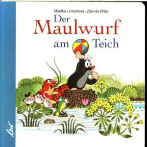 Der Maulwurf am Teich